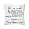 Faith Quote Floor Pillow — “For We Walk by Faith, Not by Sight” Square Throw Pillow